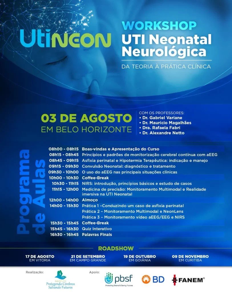 WORKSHOP
UTI Neonatal Neurológica
DA TEORIA À PRÁTICA CLÍNICA