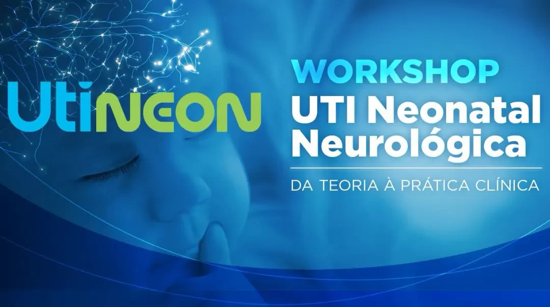 UTINeon – Workshop UTI Neonatal Neurológica – da teoria à prática clínica